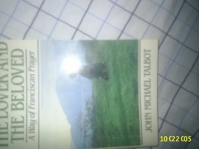 The lover and the beloved: Face to face with C by John Michael Talbot 0551015004