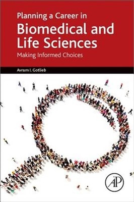 Planning a Career in Biomedical and Life Sciences: Making Informed Choices (Pape