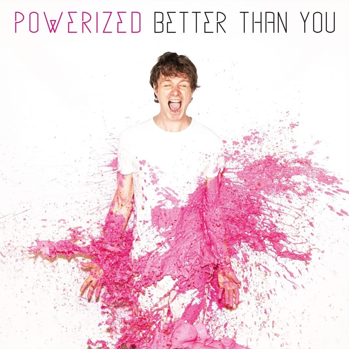 Powerized Better Than You (CD) Album