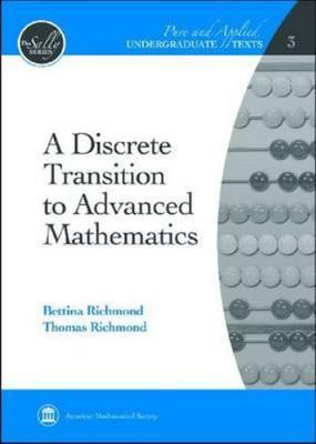 A Discrete Transition to Advanced Mathematics [Pure and Applied Undergraduate Te