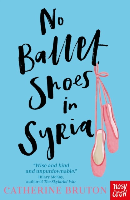 No Ballet Shoes in Syria by Catherine Bruton 9781788004503 NEW - Image 4