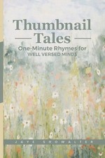 Thumbnail Tales - One-Minute Rhymes For Well-Versed Minds by Jaye Showalter Pape