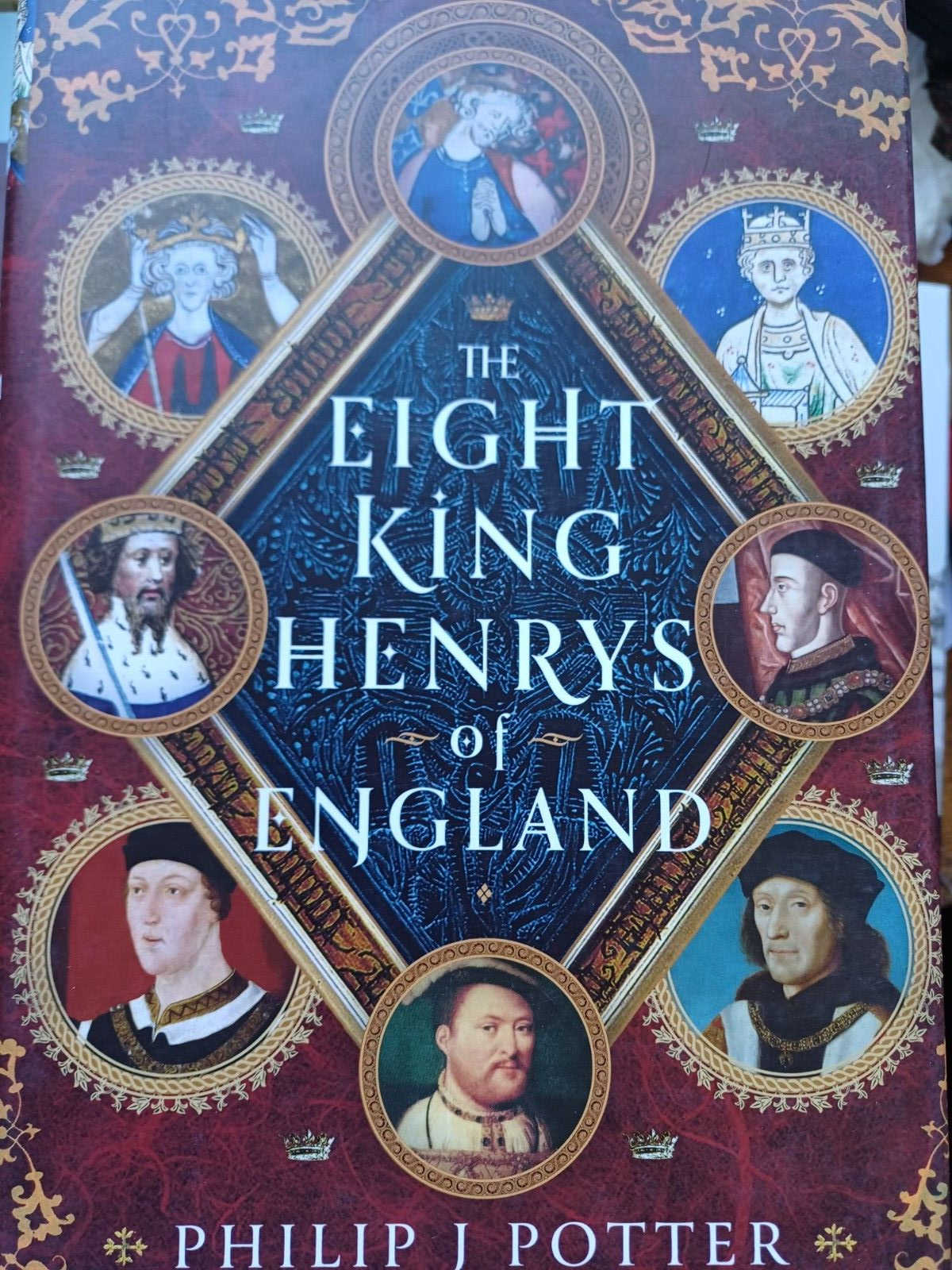 The Eight King Henrys of England Philip J Potter hardback
