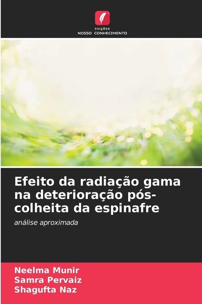 Efeito Da RadiaçãO Gama Na DeterioraçãO PóS-Colheita Da Espinafre Munir (U. A.)-image