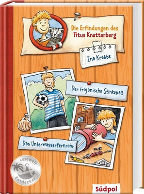 Die Erfindungen des Titus Knatterberg - Der trojanische Stinkeball und das...