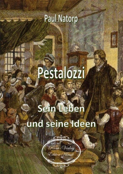 Pestalozzi Sein Leben Und Seine Ideen Paul Natorp Taschenbuch