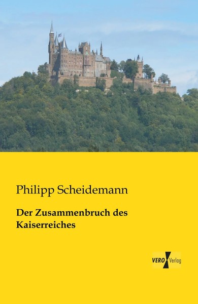 Der Zusammenbruch Des Kaiserreiches | Philipp Scheidemann | Deutsch | Buch-image