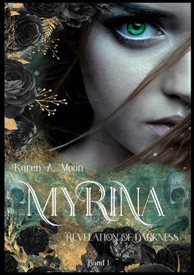 Myrina Revelation of Darkness Karen A. Moon Taschenbuch 440 S. Deutsch 2023