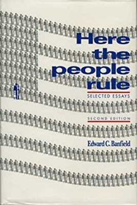Here the People Rule : Selected Essays Hardcover Edward C. Banfie