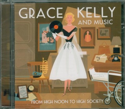Grace Kelly And Music - From High Noon To High Society OST / Rare CD 2013 NEW