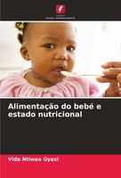 AlimentaçãO Do Bebé E Estado Nutricional Vida Ntiwaa Gyasi