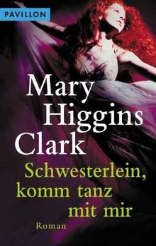 Schwesterlein, komm tanz mit mir. von Mary Higgins Clark | Buch | Zustand gut