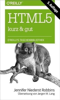 HTML5 kurz & gut O'Reilly Taschenbuch Jennifer Niederst Robbins Webentwicklung
