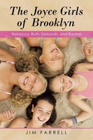The Joyce Girls Of Brooklyn Rebecca, Ruth, Deborah, And Rachel Jim Farrell Buch