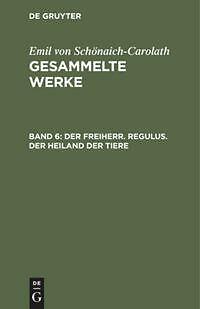 Thumbnail - Der Freiherr. Regulus. Der Heiland Der Tiere | Buch | 9783111312170