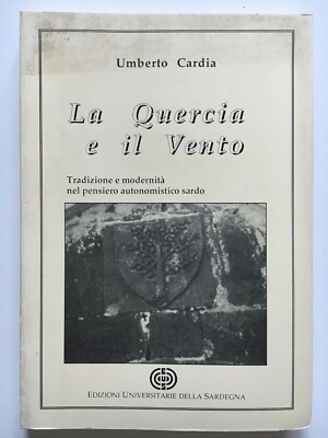 C453 Umberto Cardia - DIE EICHE UND DER WIND AUTONOMES SARDISCHES DENKEN - EUS