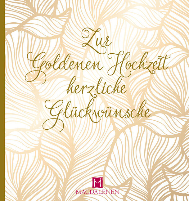 Zur Goldenen Hochzeit herzliche Glückwünsche | Christine Paxmann | 2017