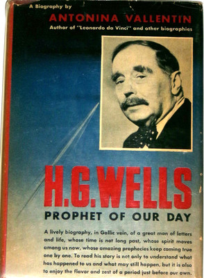 H. G. Wells - Prophet of Our Day by Antonina Vallentin, 1950, 1st, VG/VG