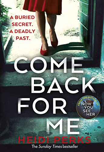 Come Back For Me: A breathtaking thriller from the author of... - Perks, Heidi