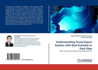 Understanding Fuzzy Expert System with Real Example in Easy Step Seyyed Mohammad