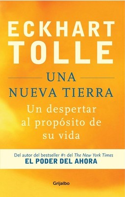 Una nueva Tierra: Un despertar al propósito de su vida / A New Earth: Awake...