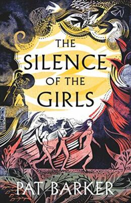 The Silence of the Girls: Shortlisted for the Women's  by Barker, Pat 0241338077