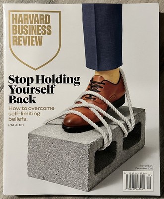 HARVARD BUSINESS REVIEW MAGAZINE NOV DEC 2025 STOP HOLDING YOURSELF BACK