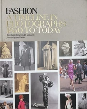 FASHION: A TIMELINE IN PHOTOGRAPHS: 1850 TO TODAY Rennolds Caroline Milbank VG