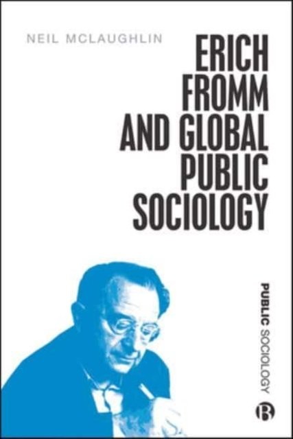 Erich Fromm and Global Public Sociology. McLaughlin New** - Image 2