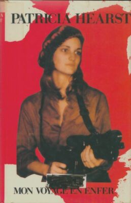 Meine Reise in die Hölle - Patricia Hearst - V444886