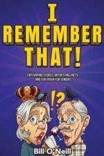 I Remember That!: Captivating Stories, Interesting Facts and Fun Tri - VERY GOOD