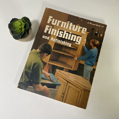 #ad FURNITURE FINISHING amp; REFINISHING: A Sunset Home Book Paperback 1974 $12.49