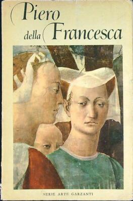 PIERO DELLA FRANCESCA VALSECCHI MARCO GARZANTI 1958 SERIE ART GARZANTI