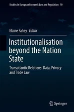 Institutionalisation beyond the Nation State: Transatlantic Relations: Data, Pri