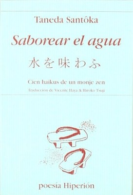 Saborear el agua: cien haikus de un monje zen (Poes�a H - Spanish Language  NEW