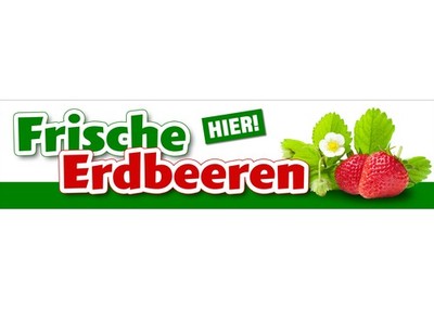 Banner oder Aufkleber FRISCHE ERDBEEREN HIER PVC-Banner Spanntransparent Sticker
