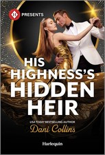 His Highness's Hidden Heir (Harlequin Presents)