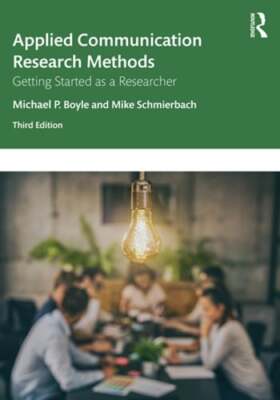 Applied Communication Research Methods: Getting Started as a Researcher by Boyle