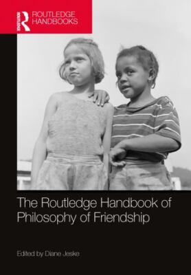 Routledge Handbook of Philosophy of Friendship, Paperback by Jeske, Diane (ED...