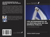 LOS Determinantes DE LA Rentabilidad DE UNA Empresa PÚBlica Kakala Muriti Joseph