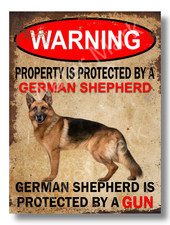Metal sign Warning Property is Protected by a German Shepherd 9x12 inch Sign