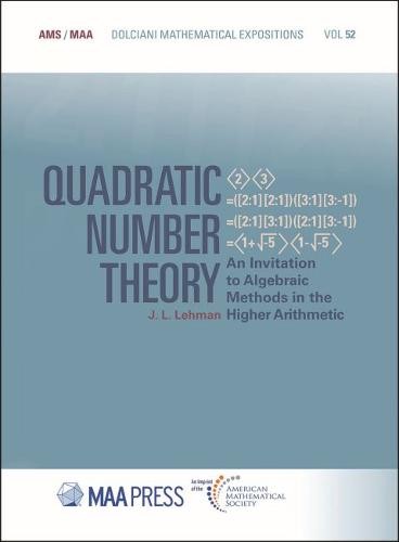 Quadratic Number Theory – An Invitation to Algebraic Methods in the Higher Arit…