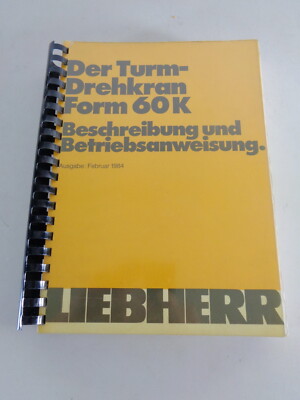Operating Instructions + Parts Catalog Liebherr Tower Crane 60 K Stand 02/1984