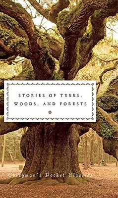 Stories of Trees, Woods, and Forests (Everyman', Various=-