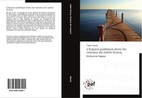 Tagrid Abood | L'espace PoéTique Dans Les Romans De Julien Gracq | Taschenbuch