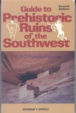 GUIDE TO PREHISTORIC RUINS OF THE SOUTHWEST (THE PRUETT By Norman Oppelt T *VG+*
