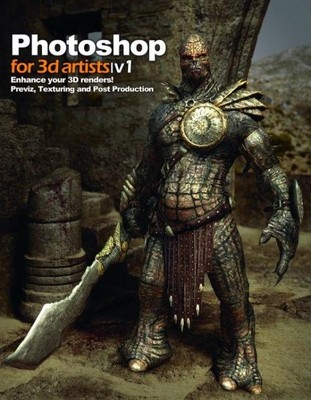 Photoshop für 3D-Künstler: Verbessern Sie Ihre 3D-Render! Previz, Texturierung und Pos...