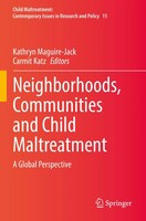 Kathryn Maguire-Jack (U. A.) | Neighborhoods, Communities And Child Maltreatment