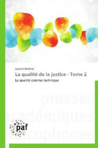 Thumbnail - La Qualité De La Justice - Tome 2 La Qualité Comme Technique 2042