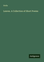 Stella | Leaves. A Collection Of Short Poems | Taschenbuch | Englisch (2025)